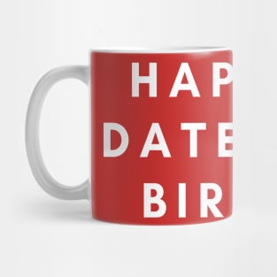 Happy date of birth happy birthday party cake Mug